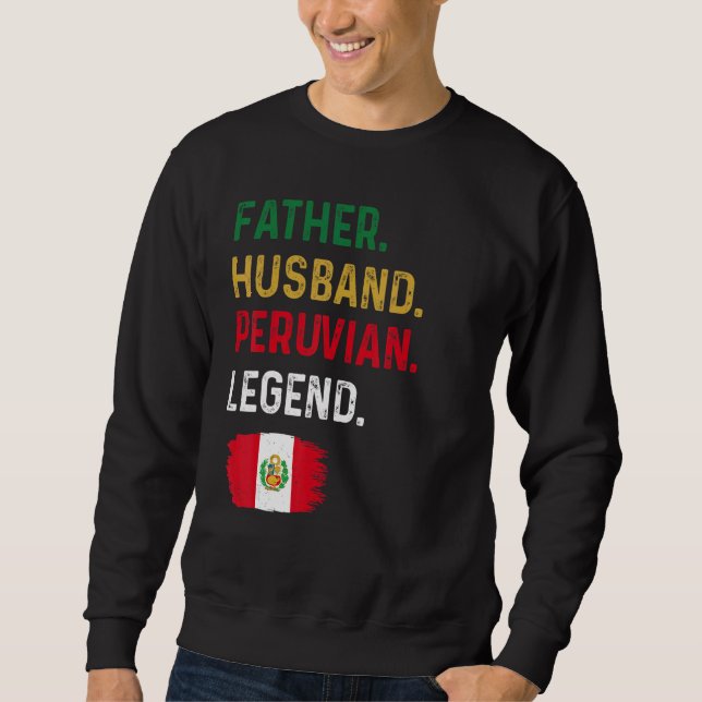Sweatshirt Father Husband Peruvian Legend Proud Dad Peru Flag (Devant)