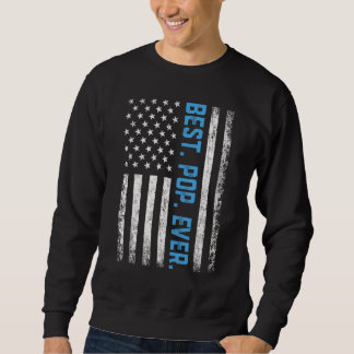 Sweatshirt Father's Day  Best Pop Ever Vintage American Flag
