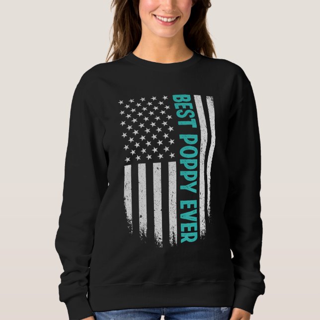 Sweatshirt Father's Day Best Poppy Ever US American Flag 4th  (Devant)