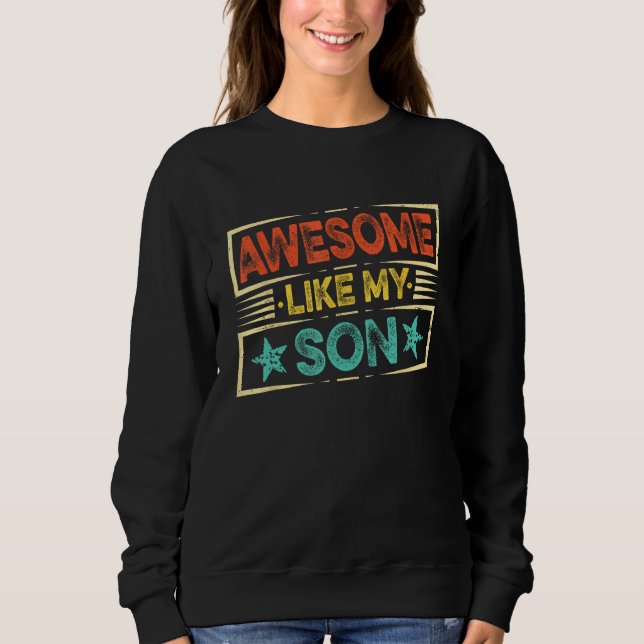 Sweatshirt Fathers Day  Dad Awesome Like My Son (Devant)