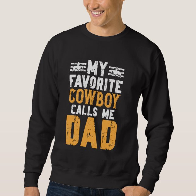 Sweatshirt Favori Cowboy M'Appelle Papa Rodeo Papa D'Un Rodéo (Devant)