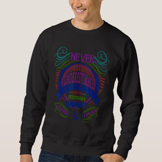 Sweatshirt February Birthday Never Underestimate A Woman With (Devant)