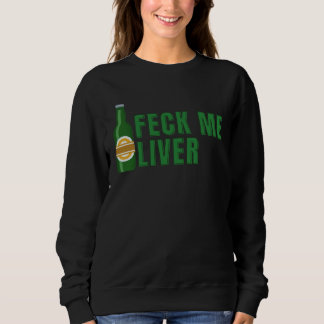 Sweatshirt Feck Me Liver 1