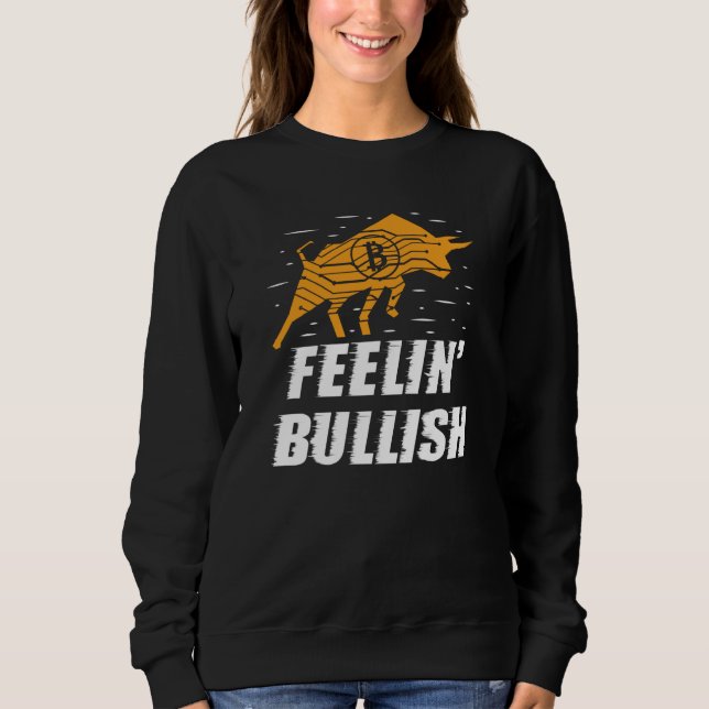Sweatshirt Feelin Bullish Cryptocurrency Blockchain Trader Cr (Devant)