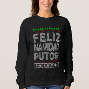 Sweatshirt Feliz Navidad Putos Chingon Chingon Chirurgie laid