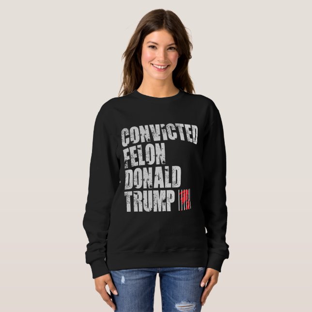 Sweatshirt Felon Donald Trump condamné (Devant entier)