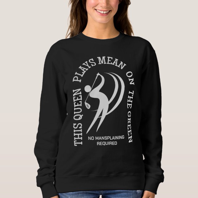 Sweatshirt Female Golf QUEEN JOUE SIGNIFICATIF SUR LA Coutume (Devant)