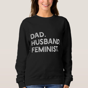 Sweatshirt Feminist Papa Mari Pro Feminism Cadeau pour Père