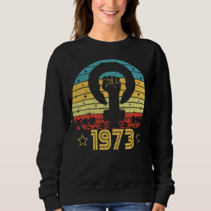 Sweatshirt Feminist Roe V Wade Rights 1973