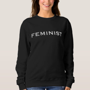 Sweatshirt Feministe - lettres blanches en gras sur noir