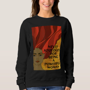 Sweatshirt Féministe radicale Ne jamais s'excuser d'être pui