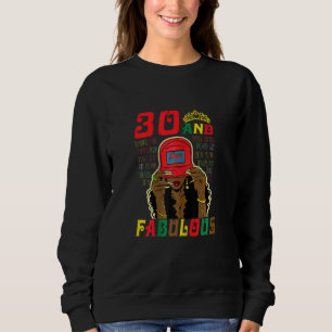Sweatshirt Femme 30 et fabuleuse fille noire 30e anniversaire