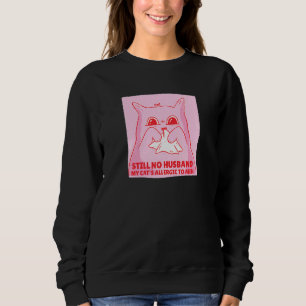 Sweatshirt Femme célibataire relation chats Allergique dire