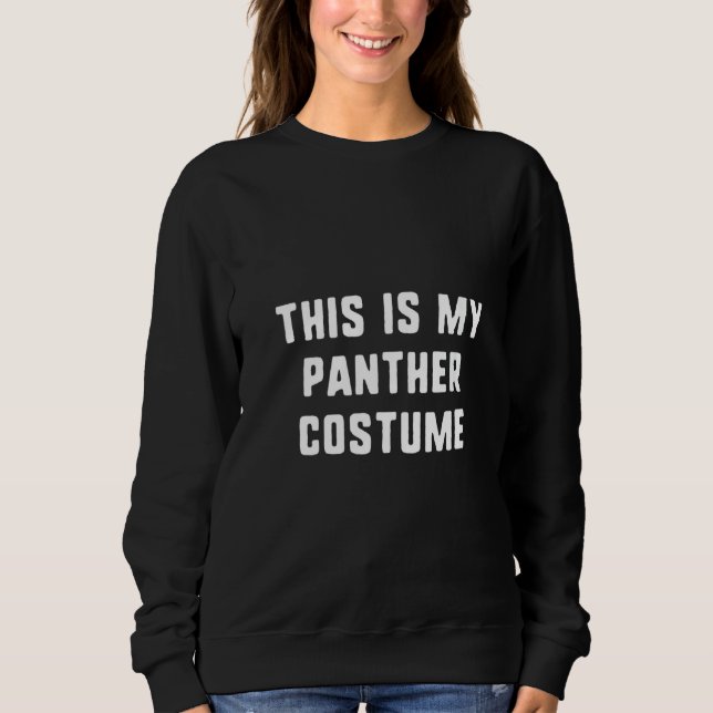 Sweatshirt Femme C'Est Mon Costume Panthère Halloween Facile  (Devant)