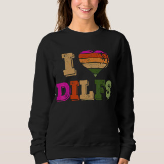 Sweatshirt Femme Gag I Love Dilfs I Love Hot Dads Sexy Matur