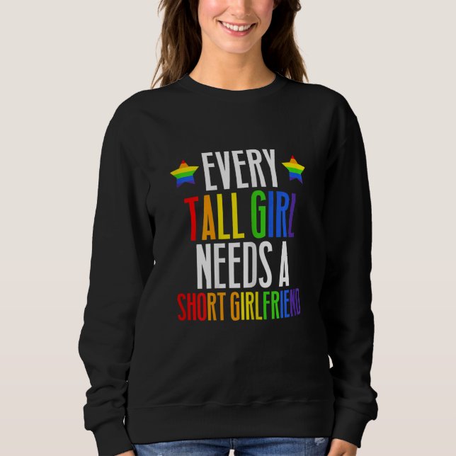 Sweatshirt Femme Lgbt Gay pride Chaque Tall Girl A Besoin D'U (Devant)