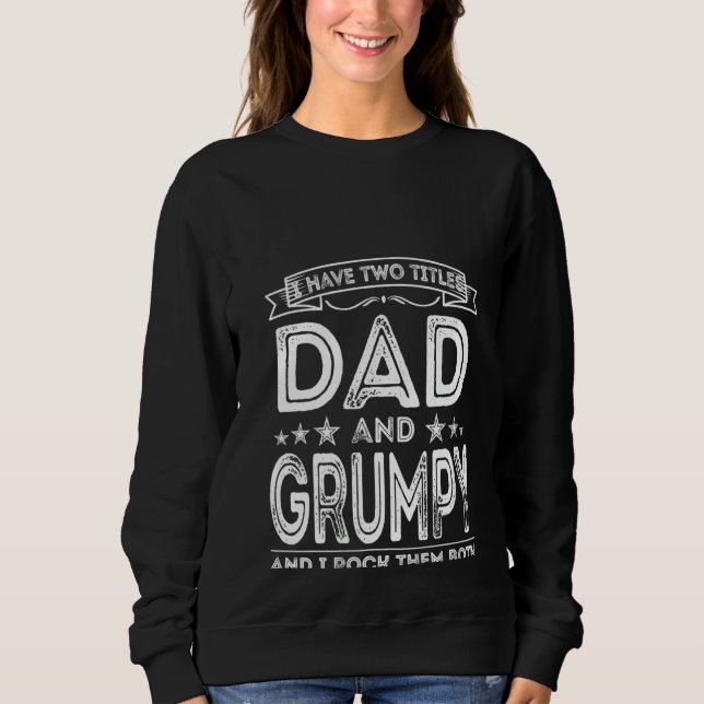 Sweatshirt Femme Mens J'Ai Deux Titres Papa Et Grumpy Funny (Devant)