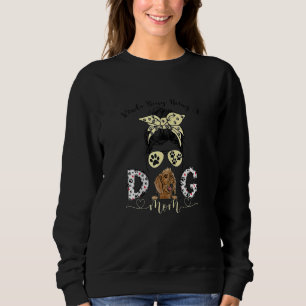 Sweatshirt Femme Messy Bun Kinda Occupé Être Un Chien Maman A