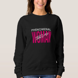 Sweatshirt Femme phénoménale C'est moi Inspirant E