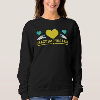 Sweatshirt Femme Skydiver Crazy Skydive Lady Skydive