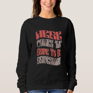 Sweatshirt Femmes Demoiselle d'honneur Future Mariée Tenue de