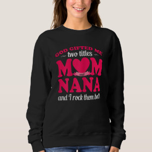 Sweatshirt FEMMES Dieu Me Ed Deux Titres Maman Et Nana I Rock