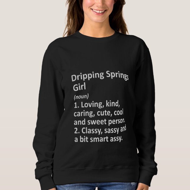 Sweatshirt FEMMES DRIPPER SPRINGS FILLE TX TEXAS Funny City H (Devant)