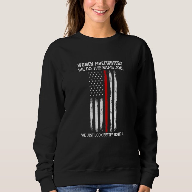 Sweatshirt Femmes Femmes Pompiers Nous Semblons Mieux Pompier (Devant)