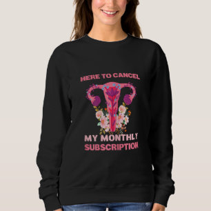 Sweatshirt Femmes ici pour annuler mon abonnement mensuel Hys