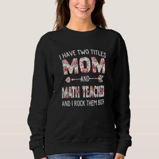 Sweatshirt Femmes J'Ai Deux Titres Maman & Math Enseignante M