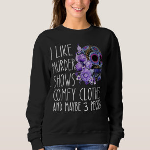 Sweatshirt Femmes J'aime le meurtre montre Comfy Clothes et p