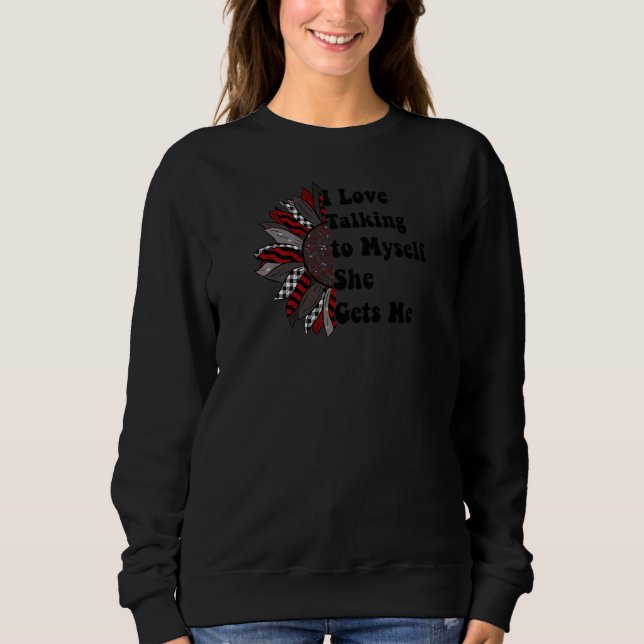 Sweatshirt Femmes J'Aime Parler À Moi Elle Me Donne Un Expert (Devant)