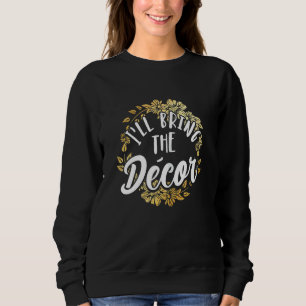 Sweatshirt Femmes Je Fournirai La Décoration Enterrement de V