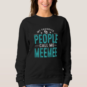 Sweatshirt Femmes Mes Favoris Les Gens M'Appelent Meemee Vint