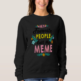 Sweatshirt Femmes Mes Favoris Les gens m'appellent Mème Flowe