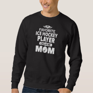Sweatshirt Femmes Mon Joueur De Hockey Sur Glace Préféré M'Ap
