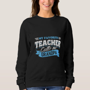 Sweatshirt Femmes Mon Professeur Préféré M'Appelle Grand-Père