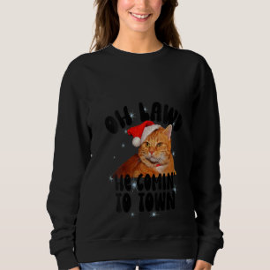 Sweatshirt FEMMES Oh Lawd He Comin' Chonk Christmas Chat Meme