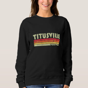 Sweatshirt Femmes TITUSVILLE PA PENNSYLVANIA Funny City Home