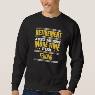 Sweatshirt Fencer de clôtures à la retraite