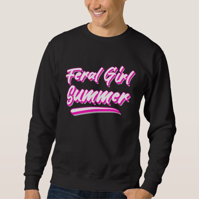 Sweatshirt Feral Girl Summer Hot Pink Text (Devant)