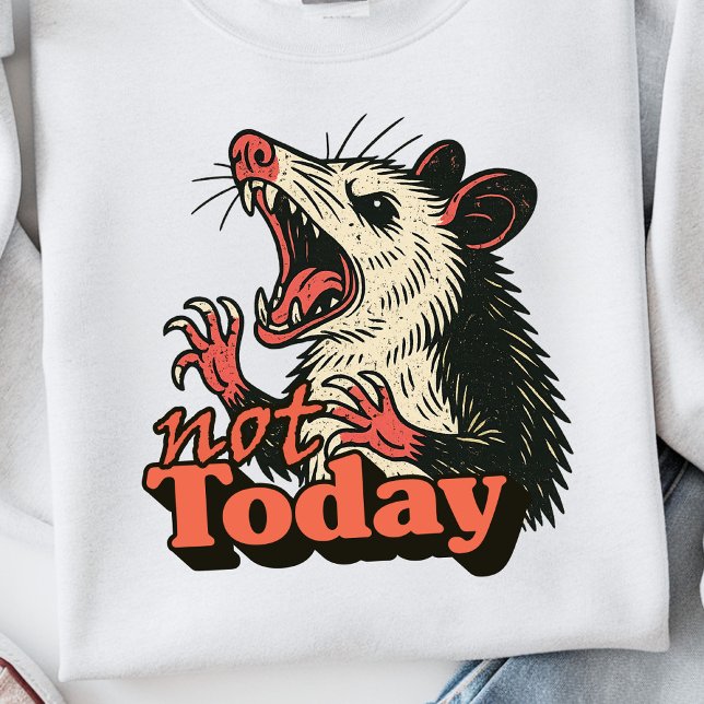 Sweatshirt Feral Possum en colère pas aujourd'hui typographie (Make a fierce statement with this feral possum design
)