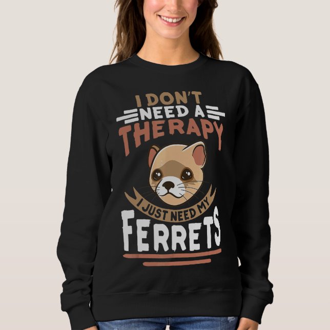 Sweatshirt Ferret Ferret Cute Pet Tee (Devant)