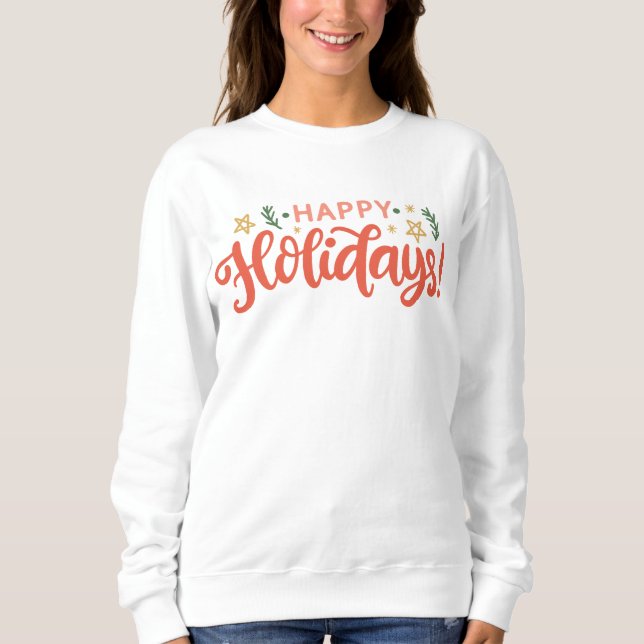 Sweatshirt Festive Happy Holidays Design (Devant)