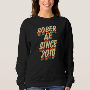Sweatshirt Fête d'anniversaire de sobriété depuis 2010 Sober