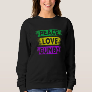 Sweatshirt Fête de Carnaval Mardi Gras Gumbo Amour Paix Nouve
