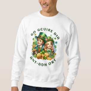 Sweatshirt fête de la saint-patrick   Go gcuire Dia an t-ádh 