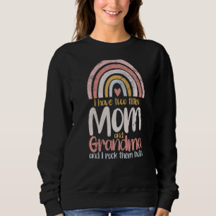 Sweatshirt Fête des mères J'ai deux titres Maman et grand-mèr