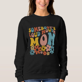Sweatshirt Fête des mères Maman à la bouche forte de quelqu'u