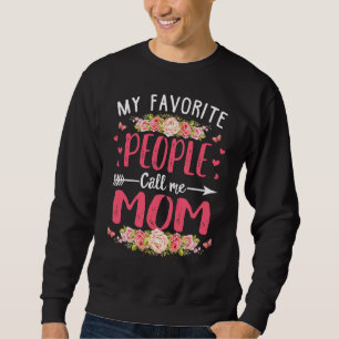 Sweatshirt Fête des Mères Mon peuple favori m'appelle maman F